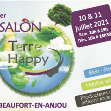 « Salon Terre Happy » Beaufort en Vallée -Anjou